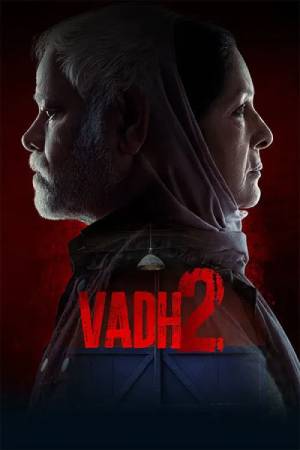 Vadh 2 (2026) Hindi Movie HDTC – 480p [450MB] || 720p [1GB] || 1080p [2.5GB]
