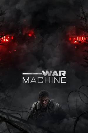 War Machine (2026) Dual audio {Hindi-English} Movie WEB-DL ESubs – 480p [430MB] || 720p [1GB] || 1080p [2.3GB]