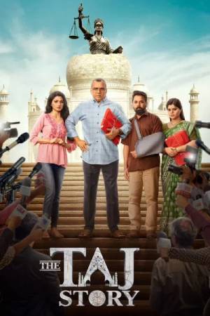 The Taj Story (2025) Hindi Movie WEB-DL ESubs – 480p [540MB] || 720p [1.3GB] || 1080p [3.1GB]