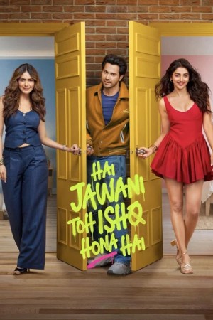 Hai Jawani Toh Ishq Hona Hai (2026) Hindi Movie WEB-DL ESubs – 480p [400MB] || 720p [1.1GB] || 1080p [2.7GB]