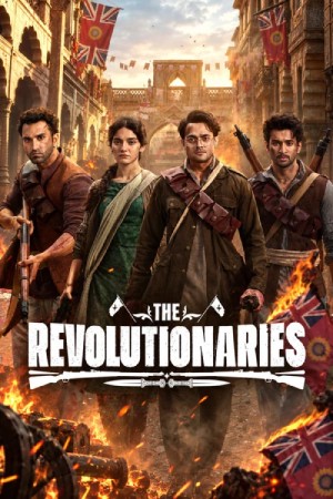 The Revolutionaries (Season 01) Hindi AMZ WEBSeries WEB-DL ESubs – 720p [400MB]