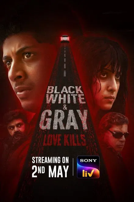 Black White And Gray – Love Kills S01 Hindi Full Web Series HD 2025 Black White And Gray – Love Kills S01 Hindi Full Web Series HD 2025