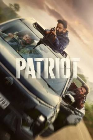 Patriot (2026) Dual audio {Hindi-Malayalam} Movie WEB-DL ESubs – 480p [670MB] || 720p [1.6GB] || 1080p [3.8GB]