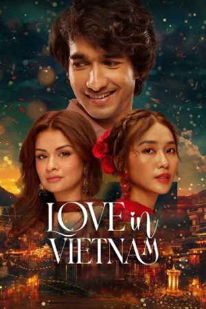 Love in Vietnam (2025) Hindi Movie WEB-DL ESubs – 480p [450MB] || 720p [1.1GB] || 1080p [2.6GB]