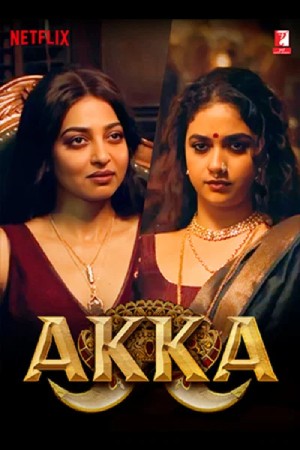 Akka (Season 01) Hindi NF WEBSeries WEB-DL ESubs – 720p [350MB]